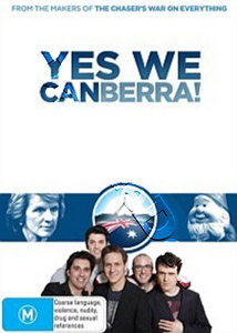 Yes We Canberra! | The Chaser: Yes We Canberra!  |   DVD